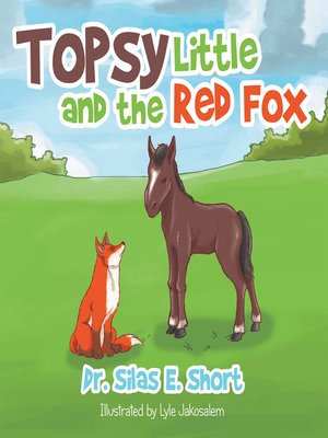 cover image of Topsy and the Little Red Fox